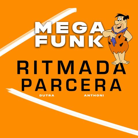 MEGA RITMADA PARCERA (feat. Dj Dutra)