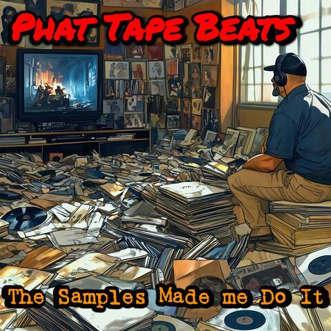 The Samples Made Me Do It