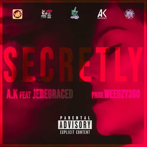 SECRETLY A.K feat.JEREGRACED prod.WEEDZY360