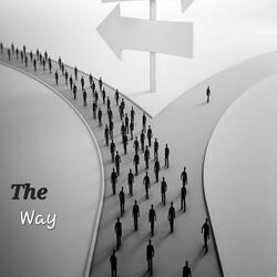 The Way.......