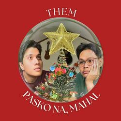 Pasko Na, Mahal