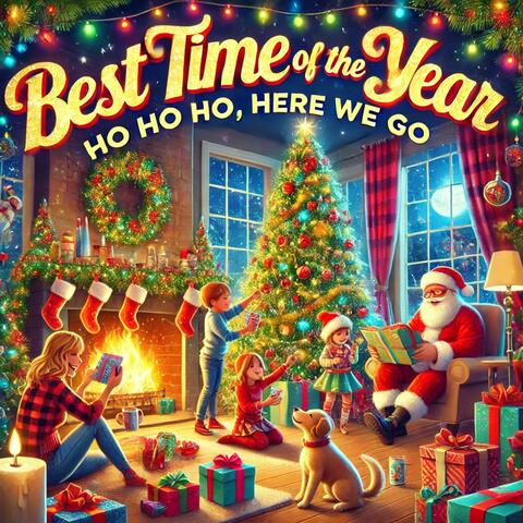 Best Time of the Year (Ho Ho Ho, here we go)