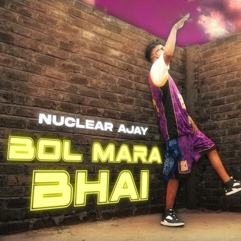 BOL MARA BHAI
