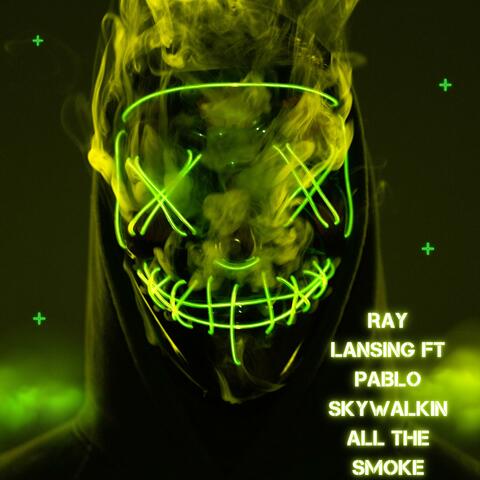 All the smoke (feat. Pablo Skywalkin)