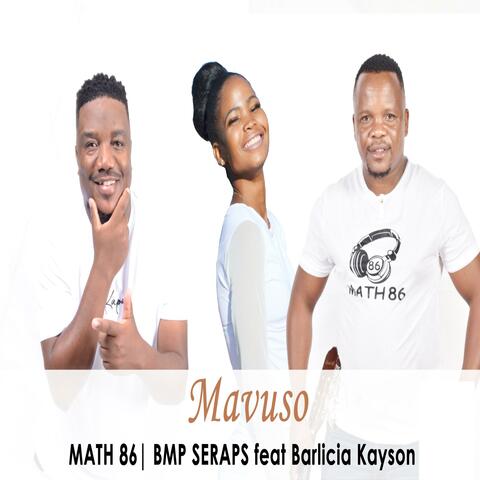 Mavuso. (feat. Barlicia Kayson & BMP Seraps)