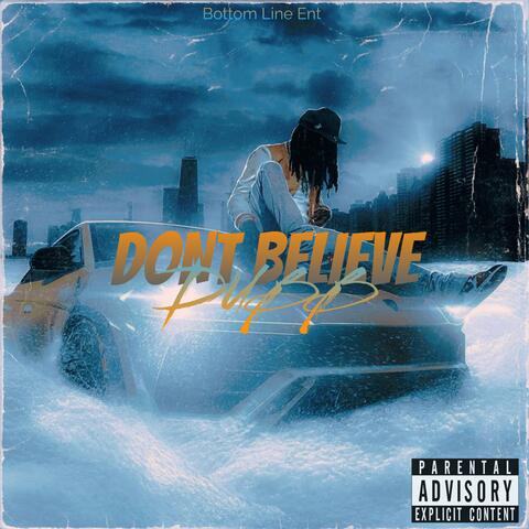 DONT BELIEVE