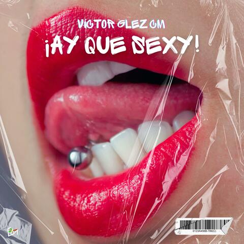 ¡Ay que sexy! (Personal Version)
