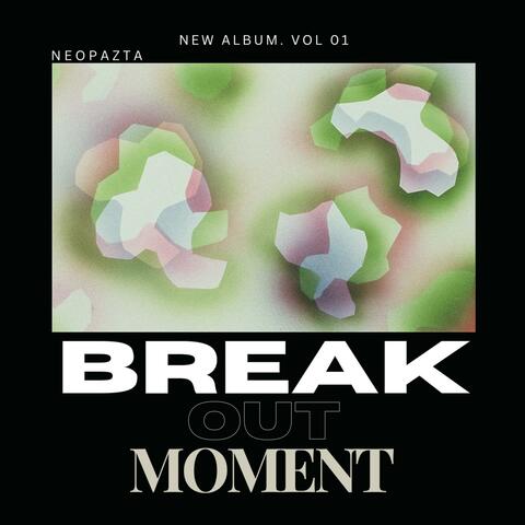 Break Out Moment
