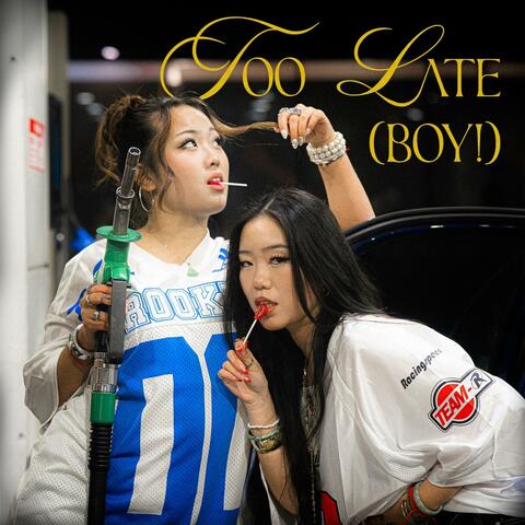Too late (BOY!) (feat. Peiju’)
