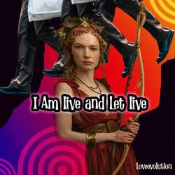 I Am Live and Let Live (Live)