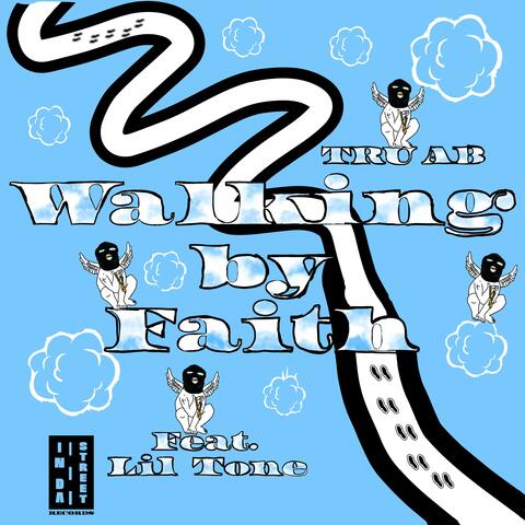 Walking By Faith (feat. Lil Tone)