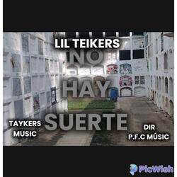 Lil Teikers - No hay suerte (PFC MÚSIC) [TAYKERS MUSIC]