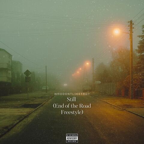 Still (End of the Road Freestyle)