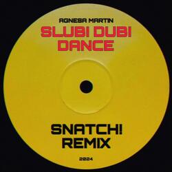 slubi dubi dance (Snatch! Remix Extended Version)