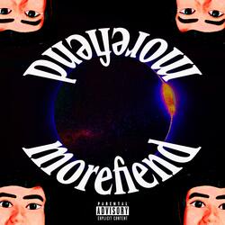 morefiend