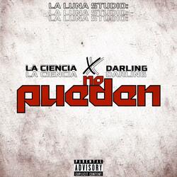 No Pueden (feat. La Ciencia & Darling)