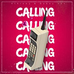 Calling (feat. Daboy Von)