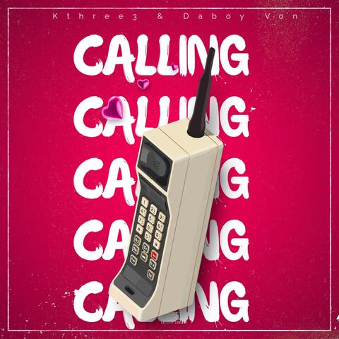 Calling (feat. Daboy Von)