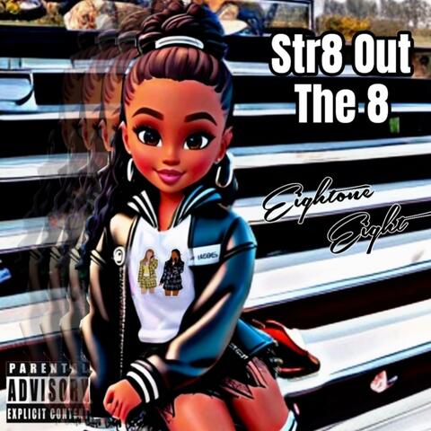 Str8 Out The 8