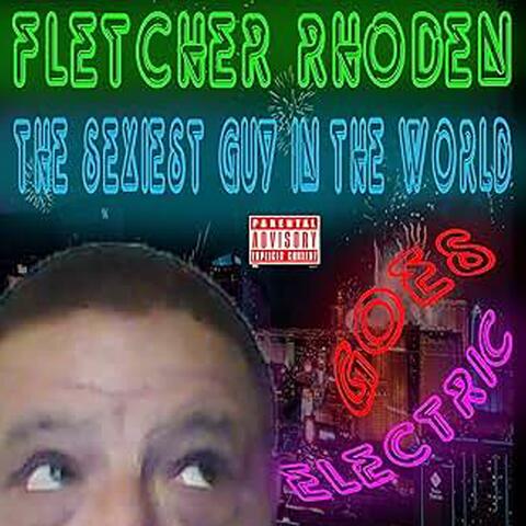 The Sexiest Guy in the World Goes Electric