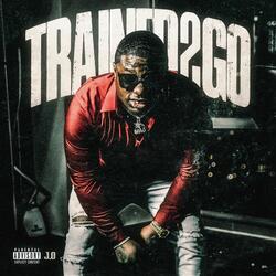 TRAINED 2 GO