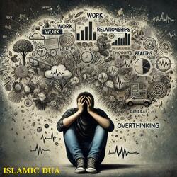 Dua to Remove Overthinking and Doubts