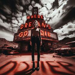 Where Dreams Go to DieH