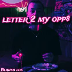Letter 2 my opp$