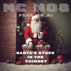 Santa's Stuck in the Chimney (XMAS) (feat. Mo_KI)