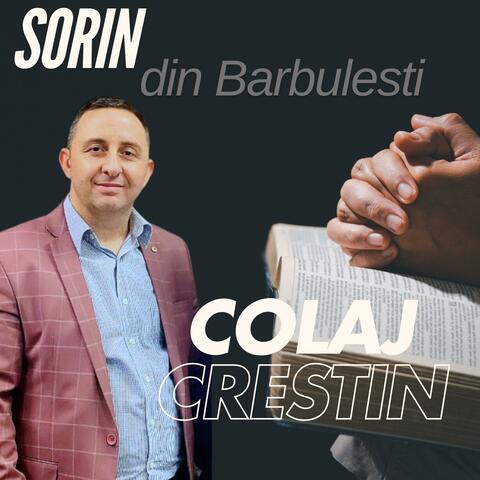 Colaj Crestin (feat. Sorin din Barbulesti) [Muzica Crestina]
