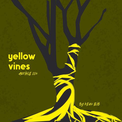 Artikle 004 Yellow Vine (Lofi Project)
