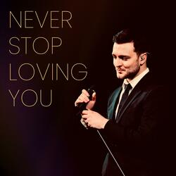 Never Stop Loving You