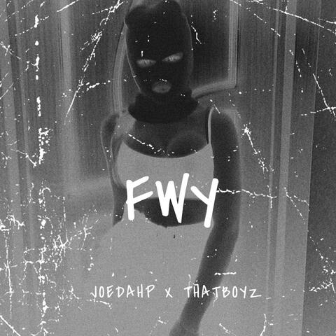 FWY (feat. ThatBoyZ)