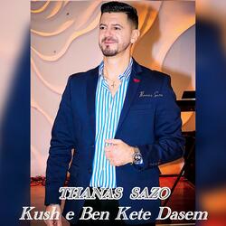 Kush e Ben Kete Dasem