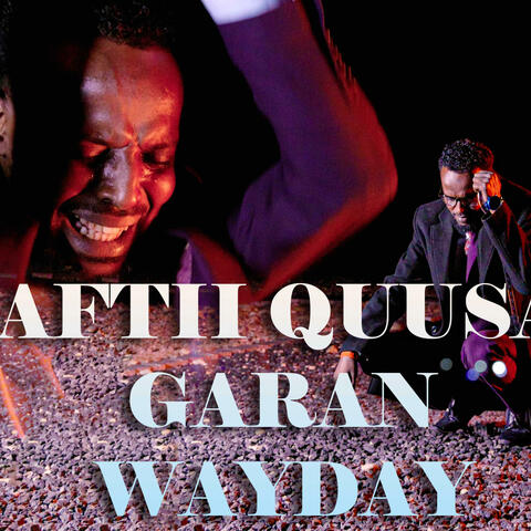 XAAMUD UBAX NAFTII QUUSAN GARAN WAYDAY