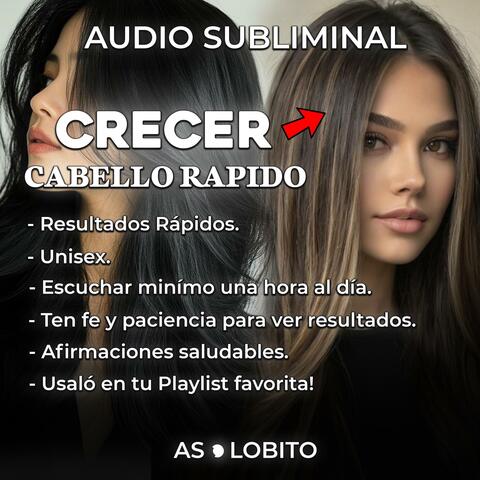 Crecer Cabello Extremadamente Rápido, Saludable y Fuerte - Audio Subliminal