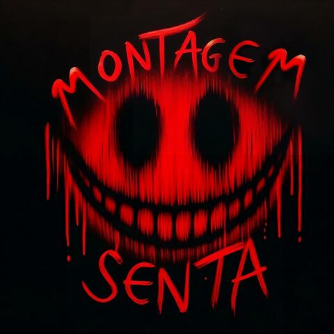 MONTAGEM SENTA