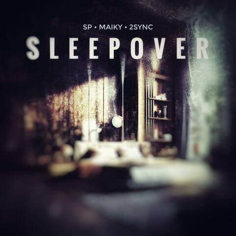 Sleepover (feat. Maiky & 2Sync)