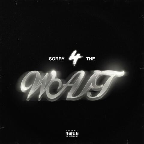 Sorry 4 The Wait