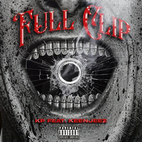 Full Clip (feat. Keenjeez)