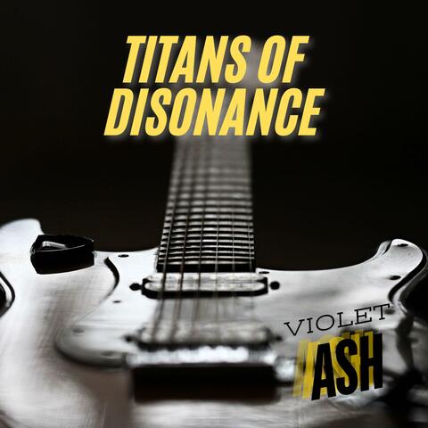 Titans of Disonance
