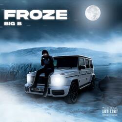 Froze