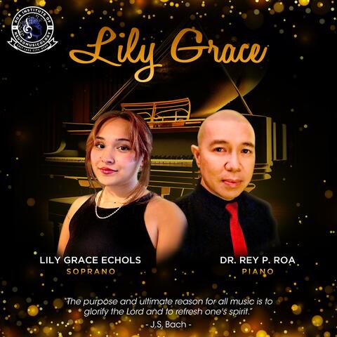 Lily Grace (Lily Echols & Dr. Rey P. Roa)