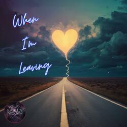 When I'm Leaving