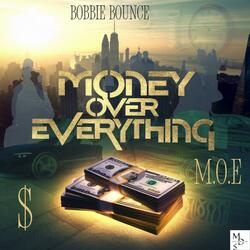 M.O.E (money over everthing) (feat. BOBBIE BOUNCE) (Radio Edit)