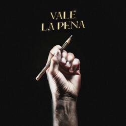 VALE LA PENA