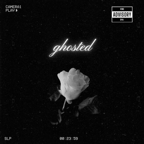 #ghosted