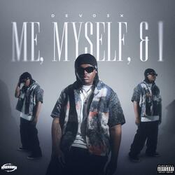 Me, Myself, & I (Intro)