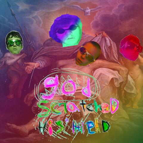 god Scratched his Head