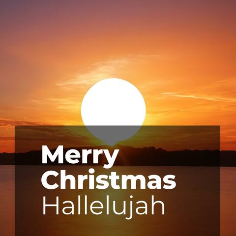 Merry Christmas Hallelujah